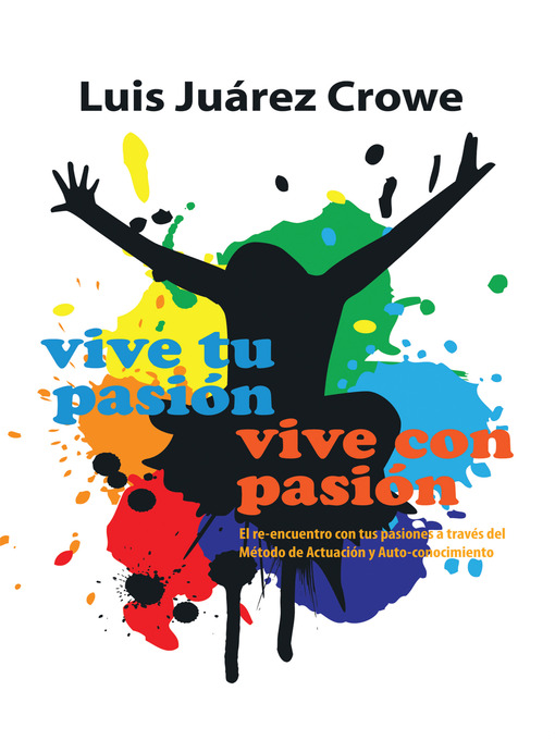 Title details for Vive Tu Pasin... Vive Con Pasin by Luis Juárez Crowe - Available